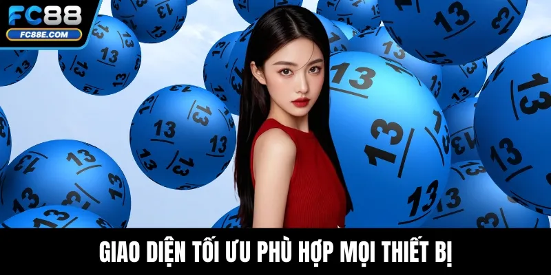 Giao diện tối ưu phù hợp mọi thiết bị